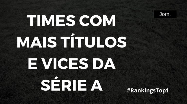Times como mais títulos e vices do Campeonato Brasileiro da Série A