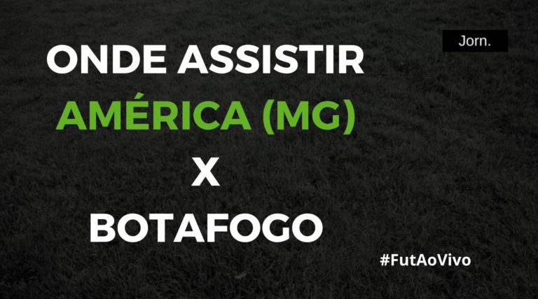 Onde assistir ao jogo entre América (MG) e Botafogo ao vivo