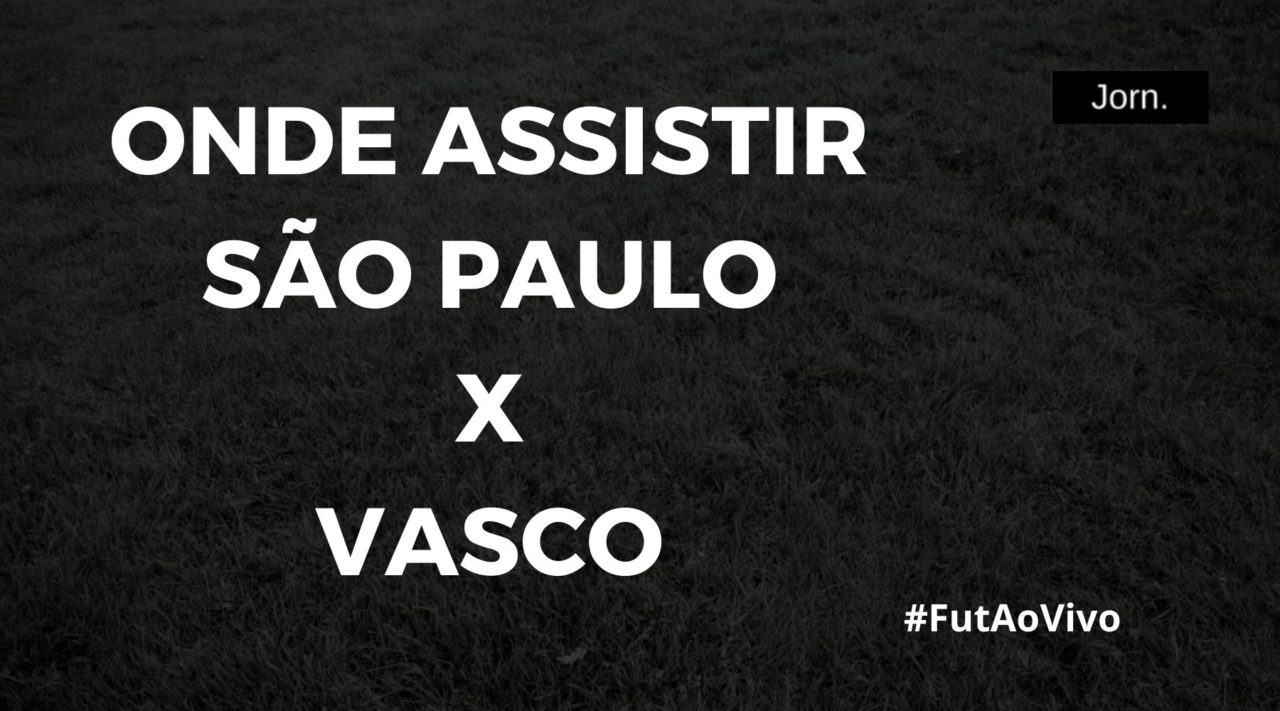 São Paulo x Vasco pela Copinha ao vivo onde assistir, acompanhar e ouvir