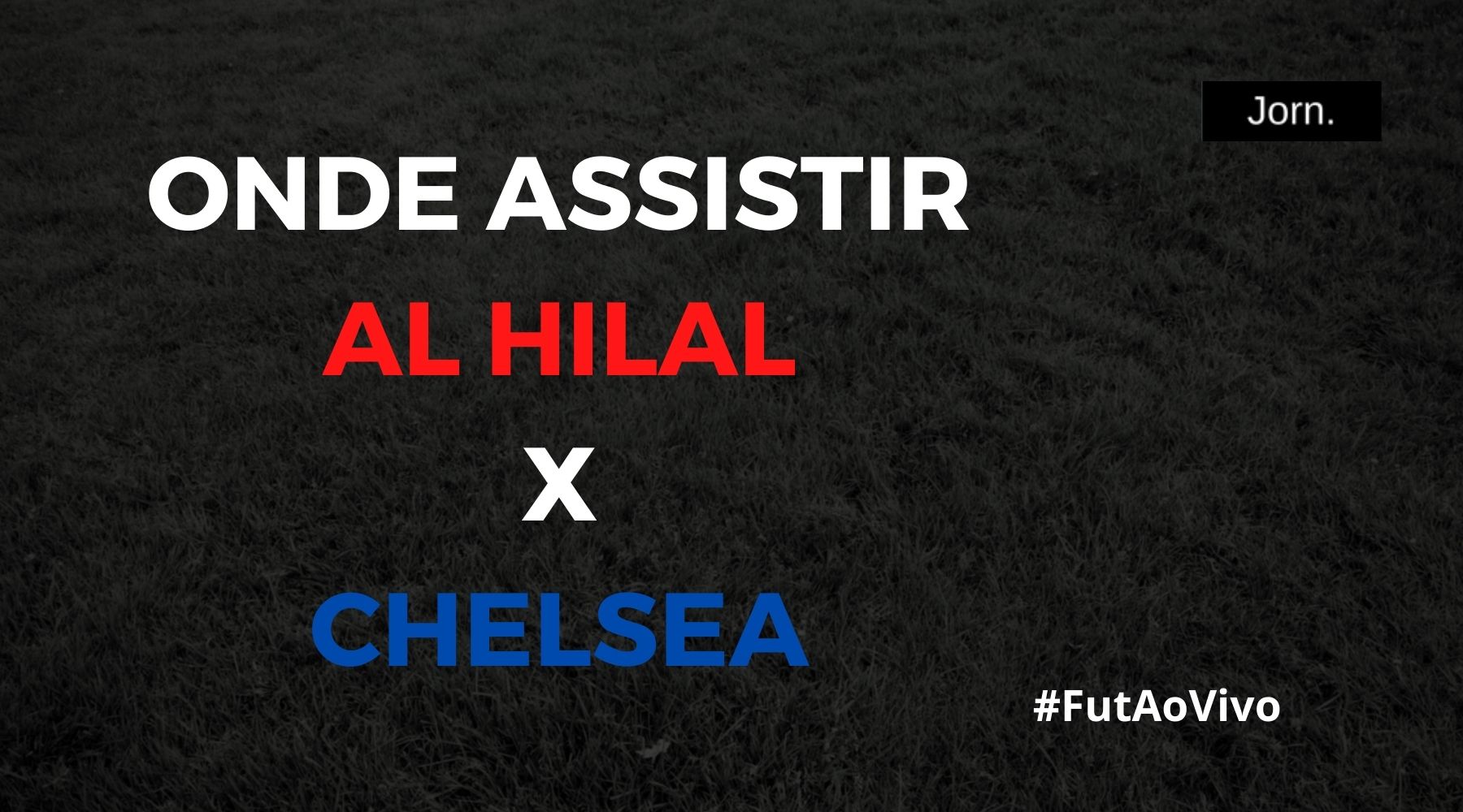 Al Hilal x Chelsea ao vivo