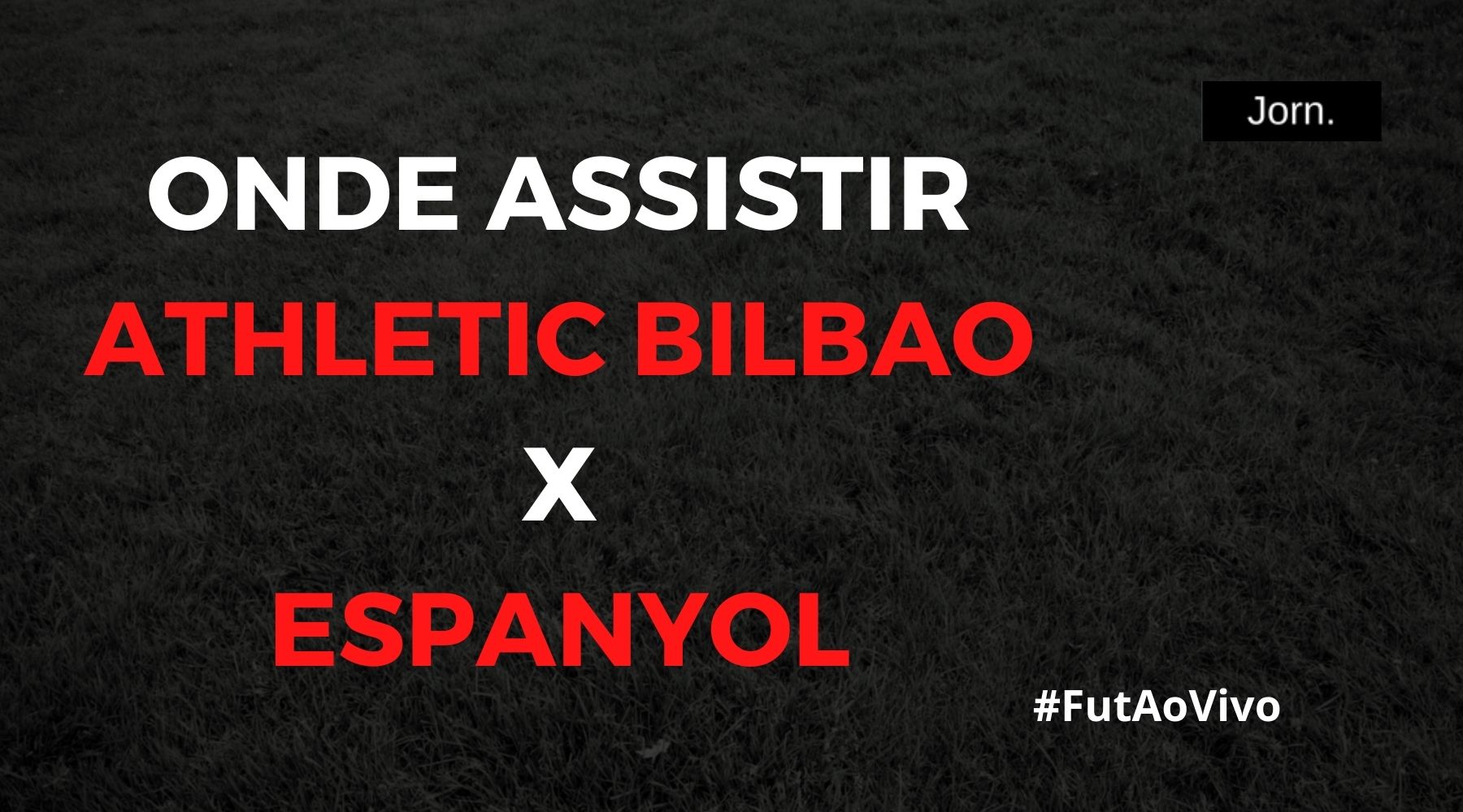 Athletic Bilbao x Espanyol ao vivo onde assistir ao jogo pelo Campeonato Espanhol