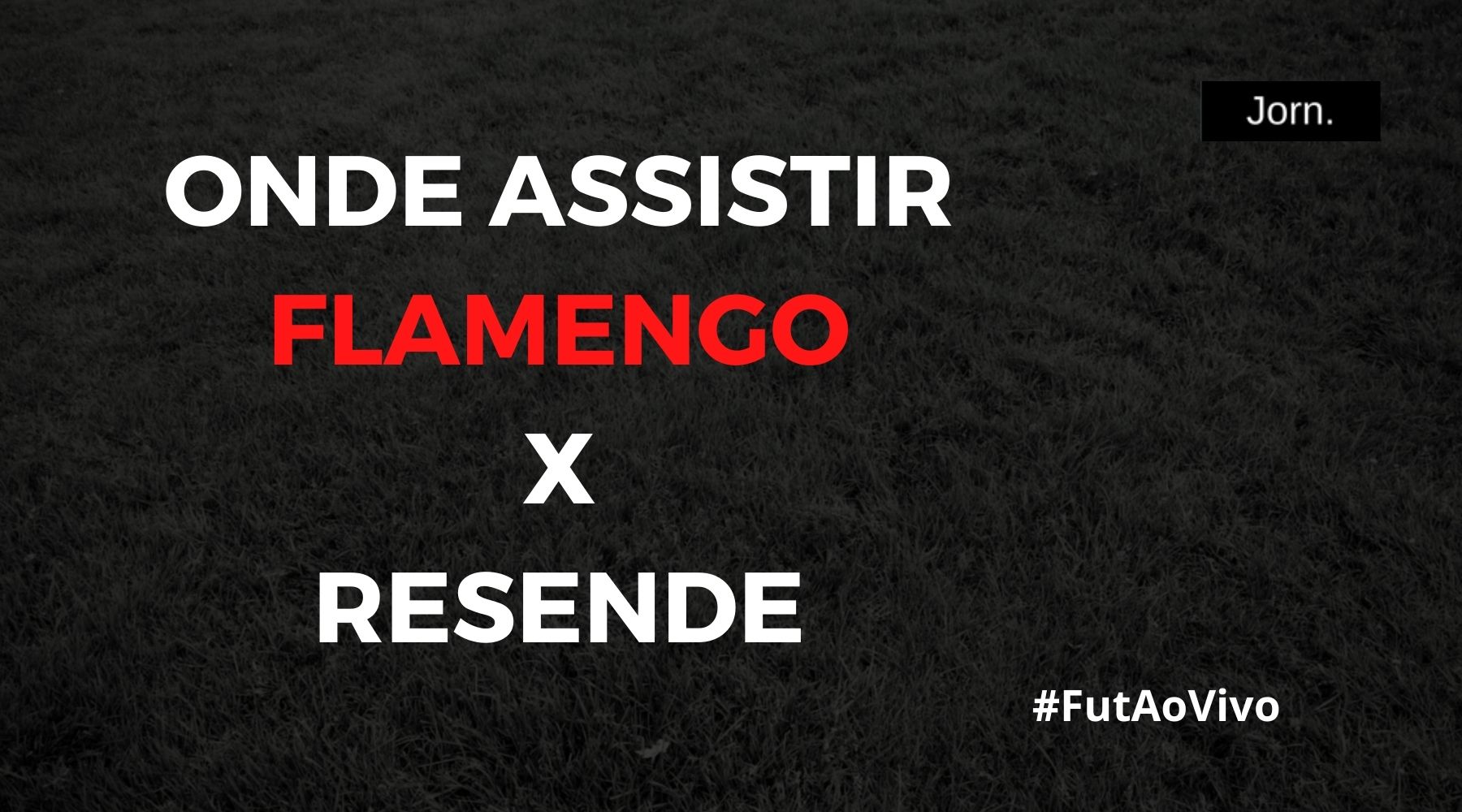 Flamengo x Resende ao vivo onde assistir ao jogo pelo Campeonato Carioca