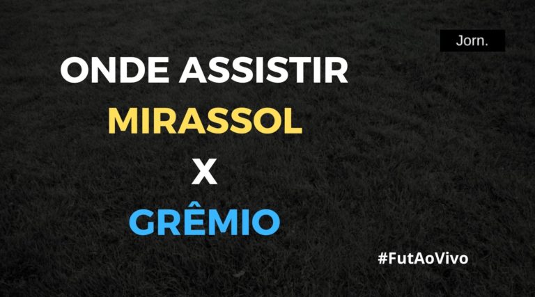 Onde assistir ao jogo entre Mirassol e Grêmio ao vivo