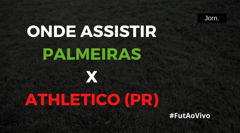 Onde assistir ao jogo entre Palmeiras e Athletico (PR) ao vivo