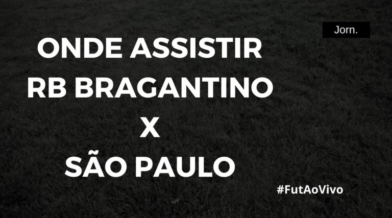 RB Bragantino x São Paulo ao vivo onde assistir ao jogo