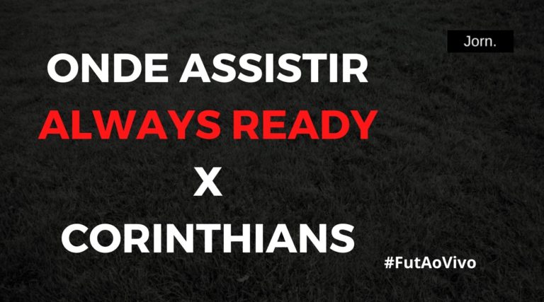 Onde assistir ao jogo entre Always Ready (BOL) e Corinthians ao vivo