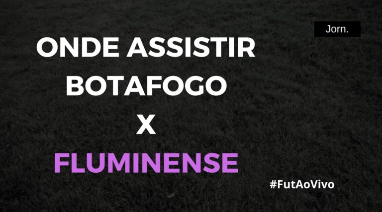 Onde assistir ao jogo entre Botafogo e Fluminense ao vivo