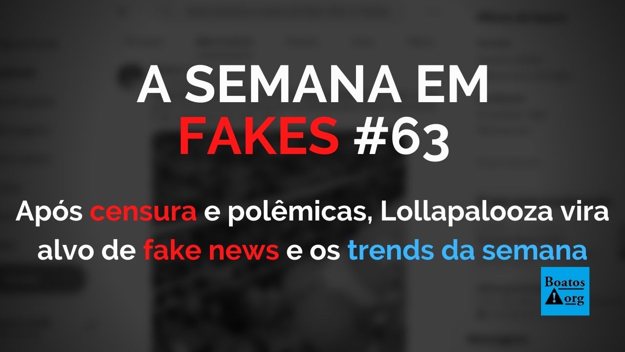 Após ameaça de censura e polêmicas, Lollapalooza vira alvo de fake news