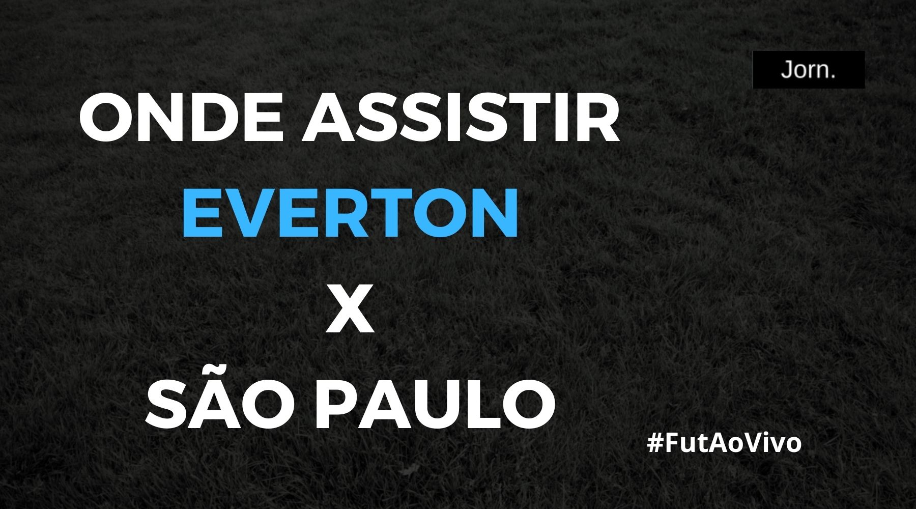 Everton x São Paulo ao vivo onde assistir ao jogo pela Copa SulAmericana