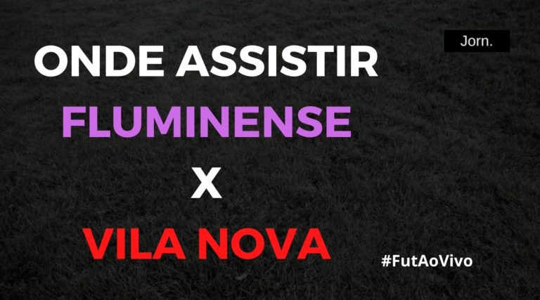 Onde assistir ao jogo entre Fluminense e Vila Nova ao vivo