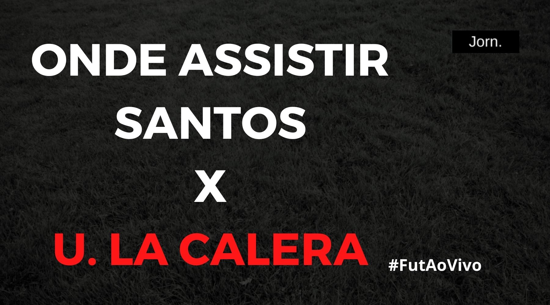 Santos x Unión La Calera ao vivo onde assistir ao jogo pela Copa Sul