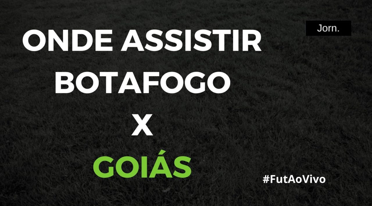 Onde assistir ao jogo entre Botafogo e Goiás ao vivo