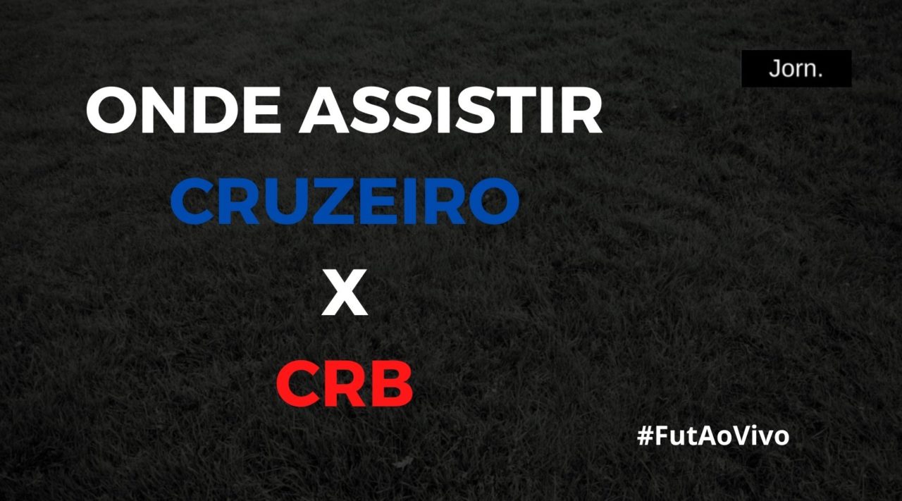 Onde assistir ao jogo entre Cruzeiro x CRB ao vivo