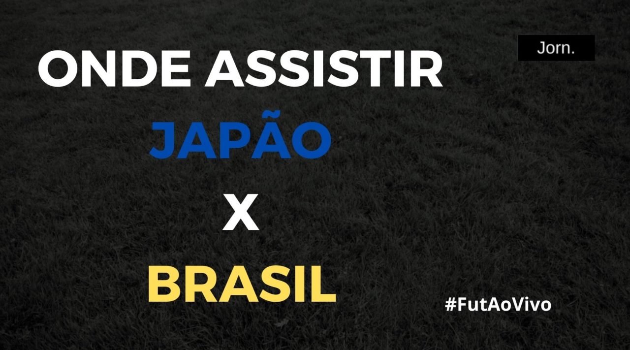 Onde assistir ao jogo entre Japão x Brasil ao vivo