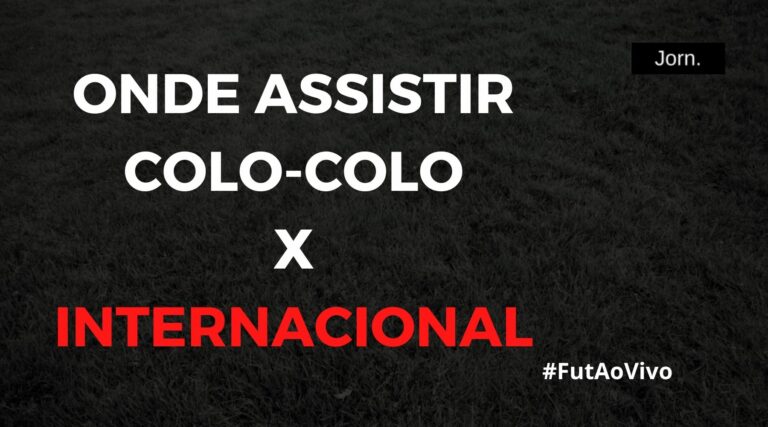 Onde assistir ao jogo entre Colo-Colo x Internacional ao vivo