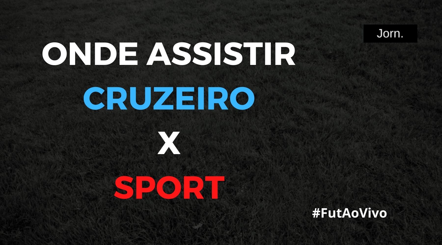 Onde assistir ao jogo entre Cruzeiro e Sport ao vivo