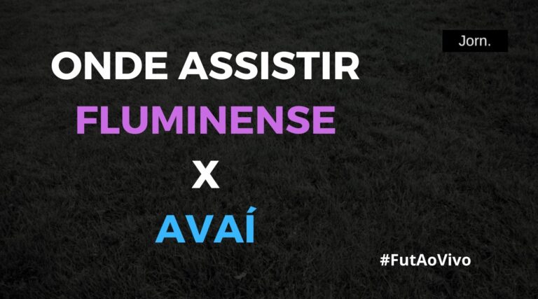 Onde assistir ao jogo entre Fluminense e Avaí ao vivo