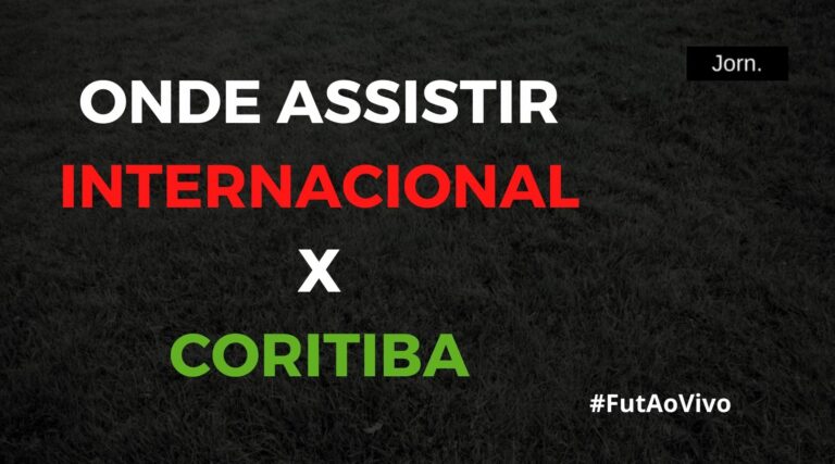 Onde assistir ao jogo entre Internacional x Coritiba ao vivo