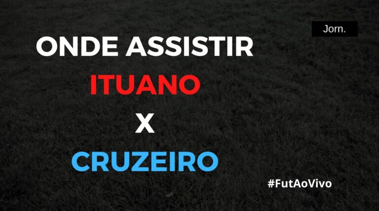 Onde assistir ao jogo entre Ituano e Cruzeiro ao vivo