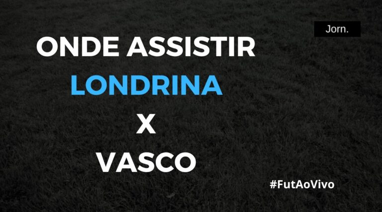 Onde assistir ao jogo entre Londrina e Vasco ao vivo