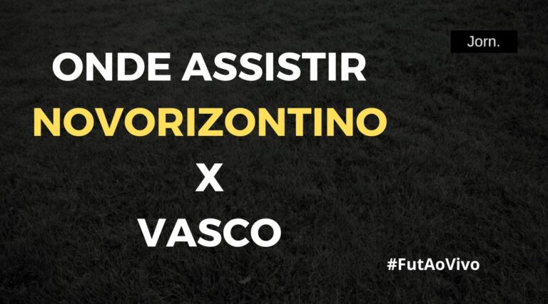 Onde assistir ao jogo entre Novorizontino e Vasco ao vivo