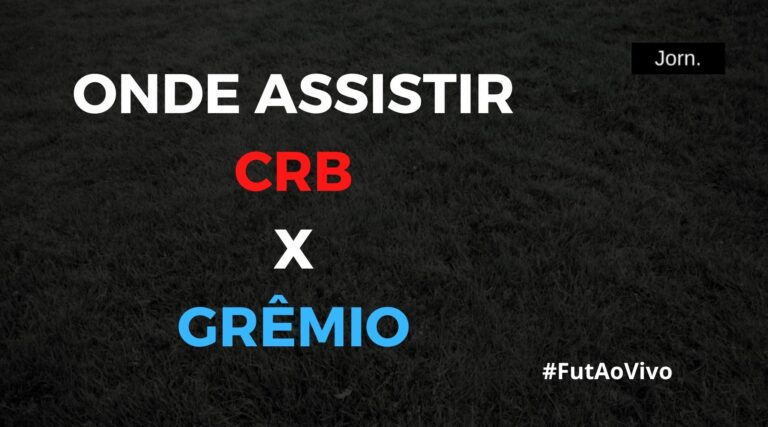 Onde assistir ao jogo entre CRB e Grêmio ao vivo
