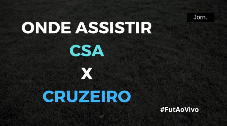 Onde assistir ao jogo entre CSA e Cruzeiro ao vivo