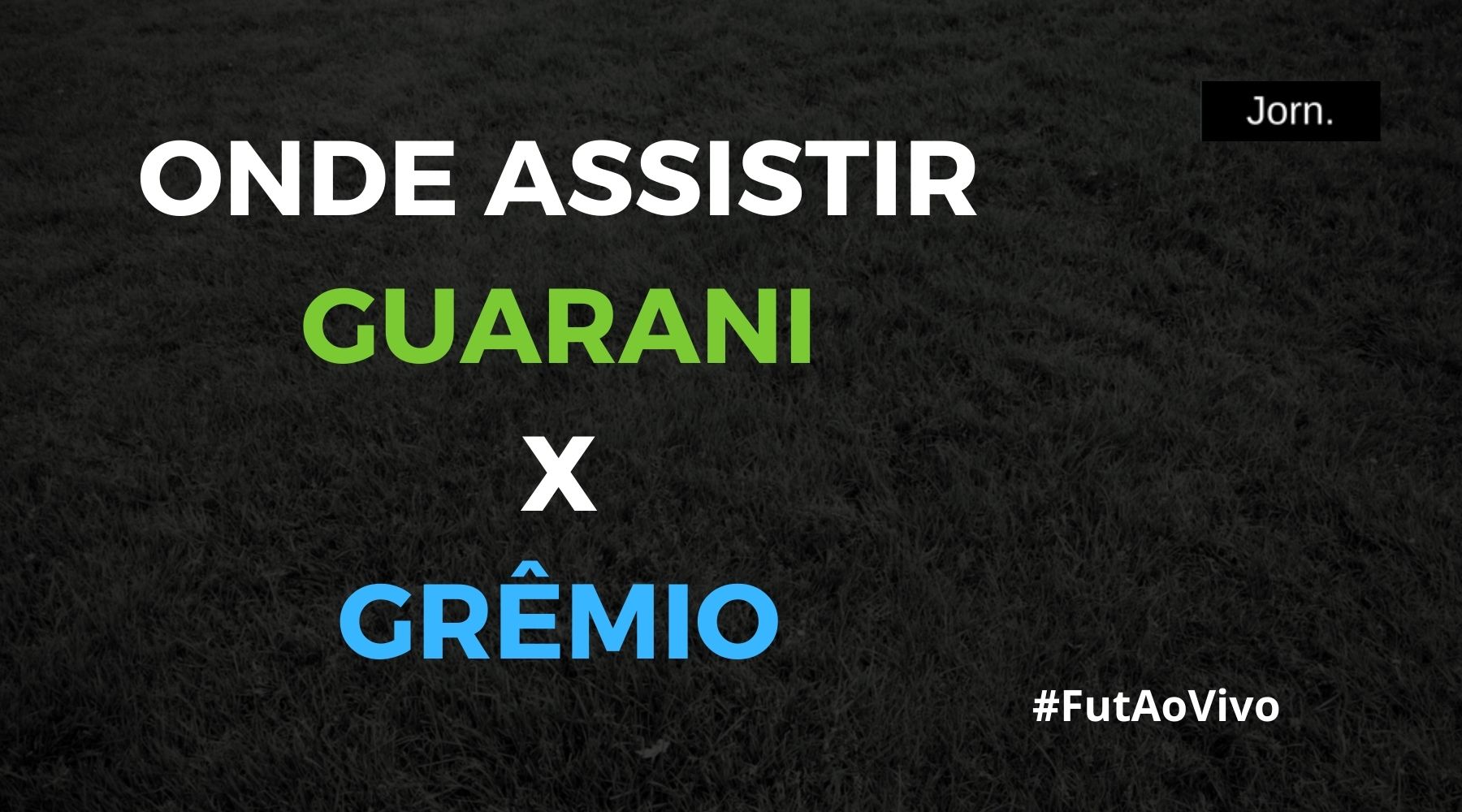 Onde assistir ao jogo entre Guarani e Grêmio ao vivo