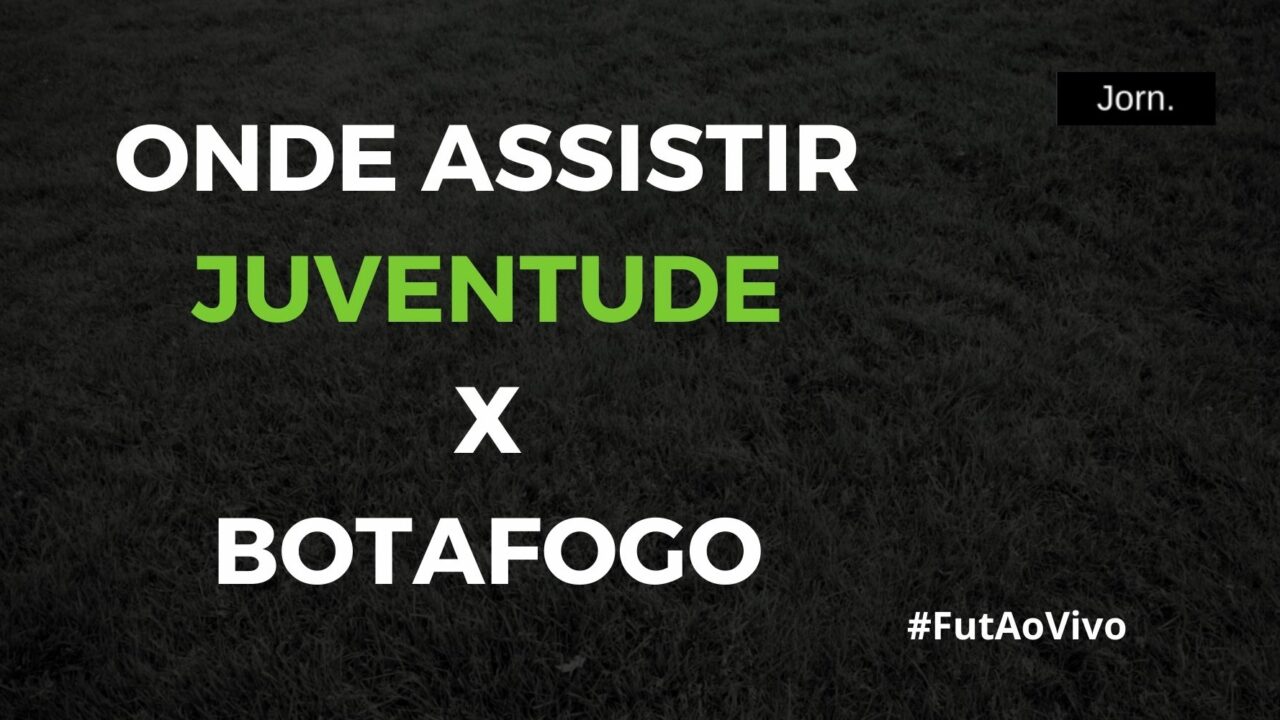 Onde assistir ao jogo entre Juventude e Botafogo ao vivo