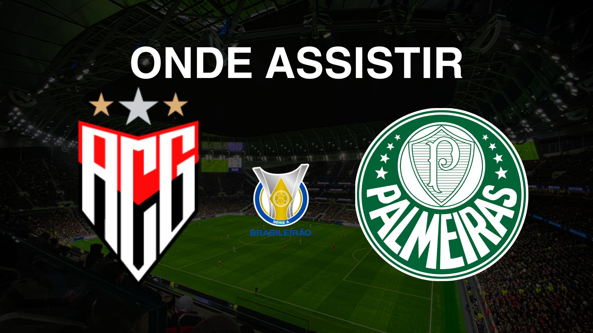 Atlético (GO) x Palmeiras: Onde Assistir ao Jogo pela 35ª Rodada do Brasileirão Série A 2024