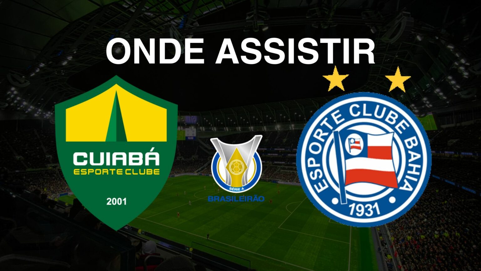 Cuiabá x Bahia Onde Assistir ao Jogo pela 36ª Rodada do Brasileirão
