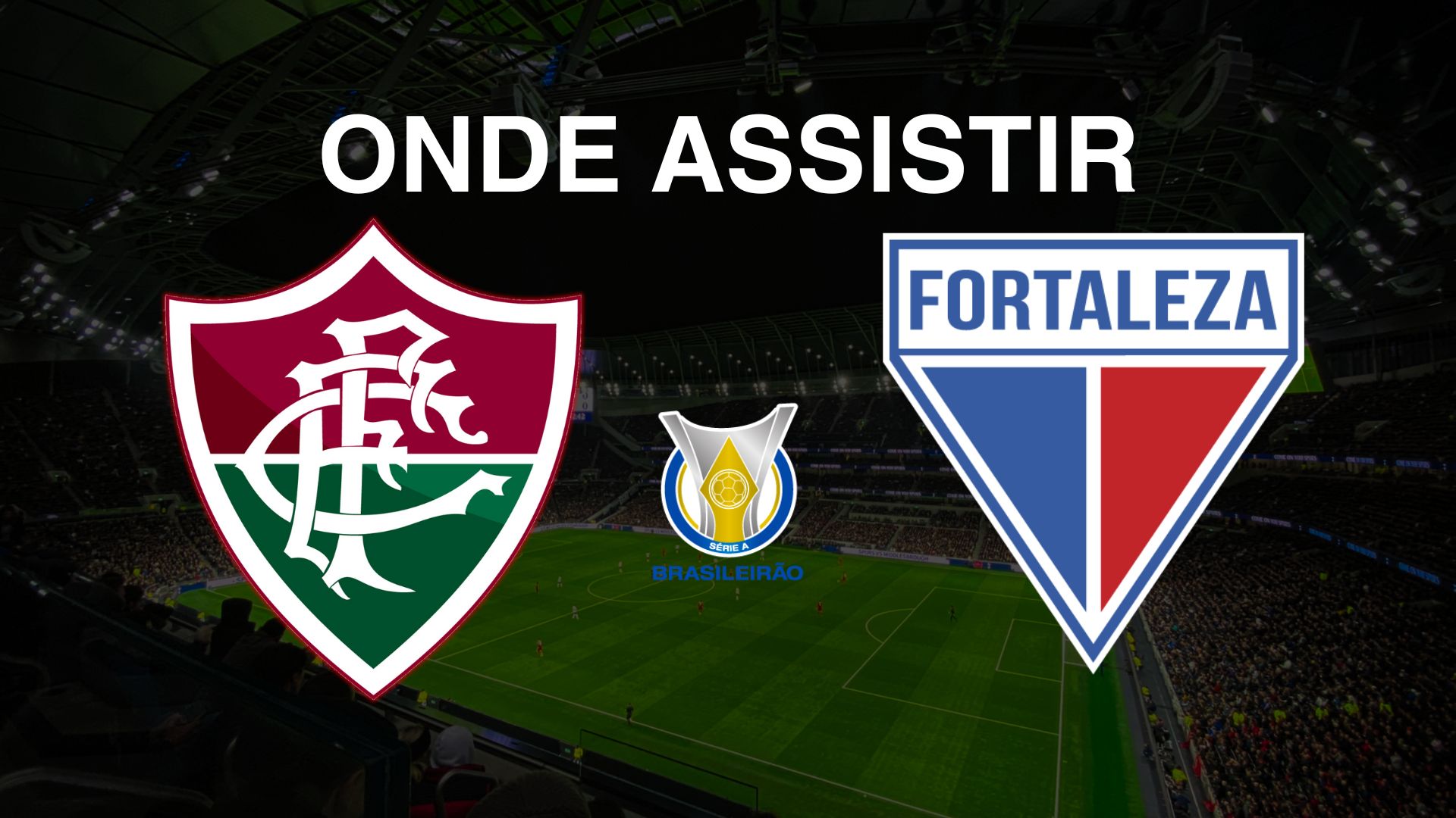 Fluminense x Fortaleza: Onde Assistir ao Jogo pela 34ª Rodada do Brasileirão Série A 2024
