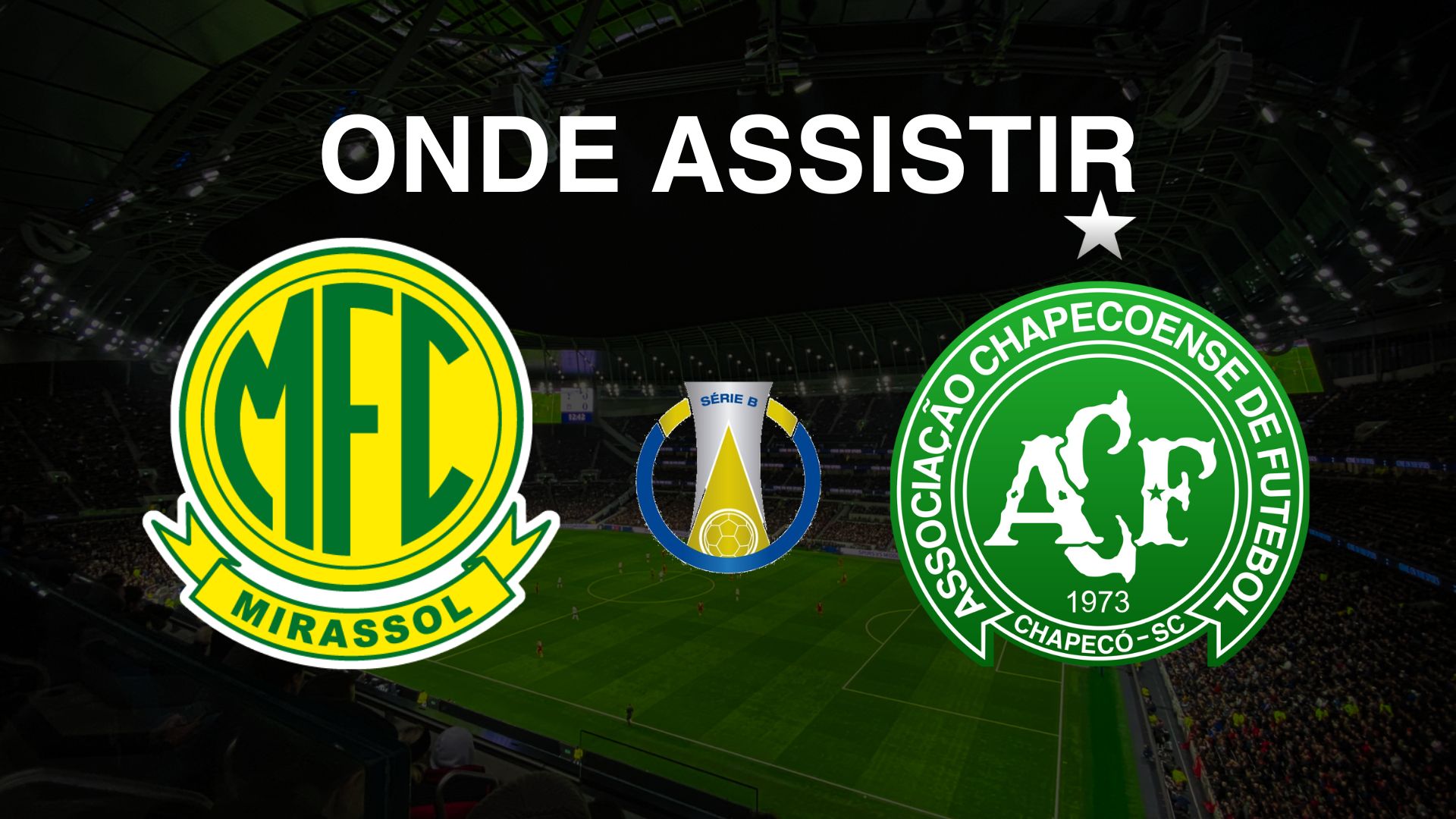Mirassol x Chapecoense: Onde Assistir, Transmissão e Panorama - Brasileirão Série B 2024