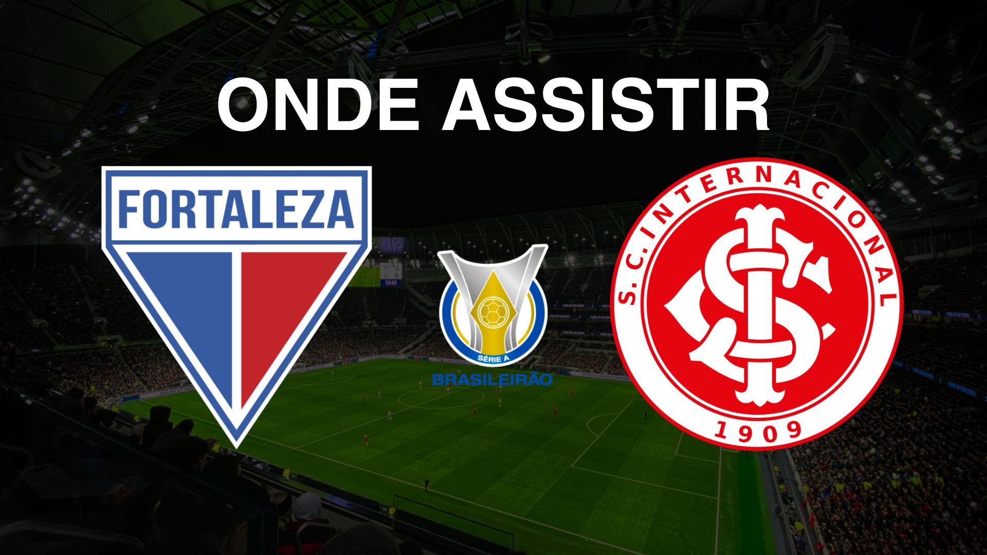 Fortaleza e Internacional: Onde Assistir ao Jogo pela 38ª Rodada do Brasileirão Série A 2024