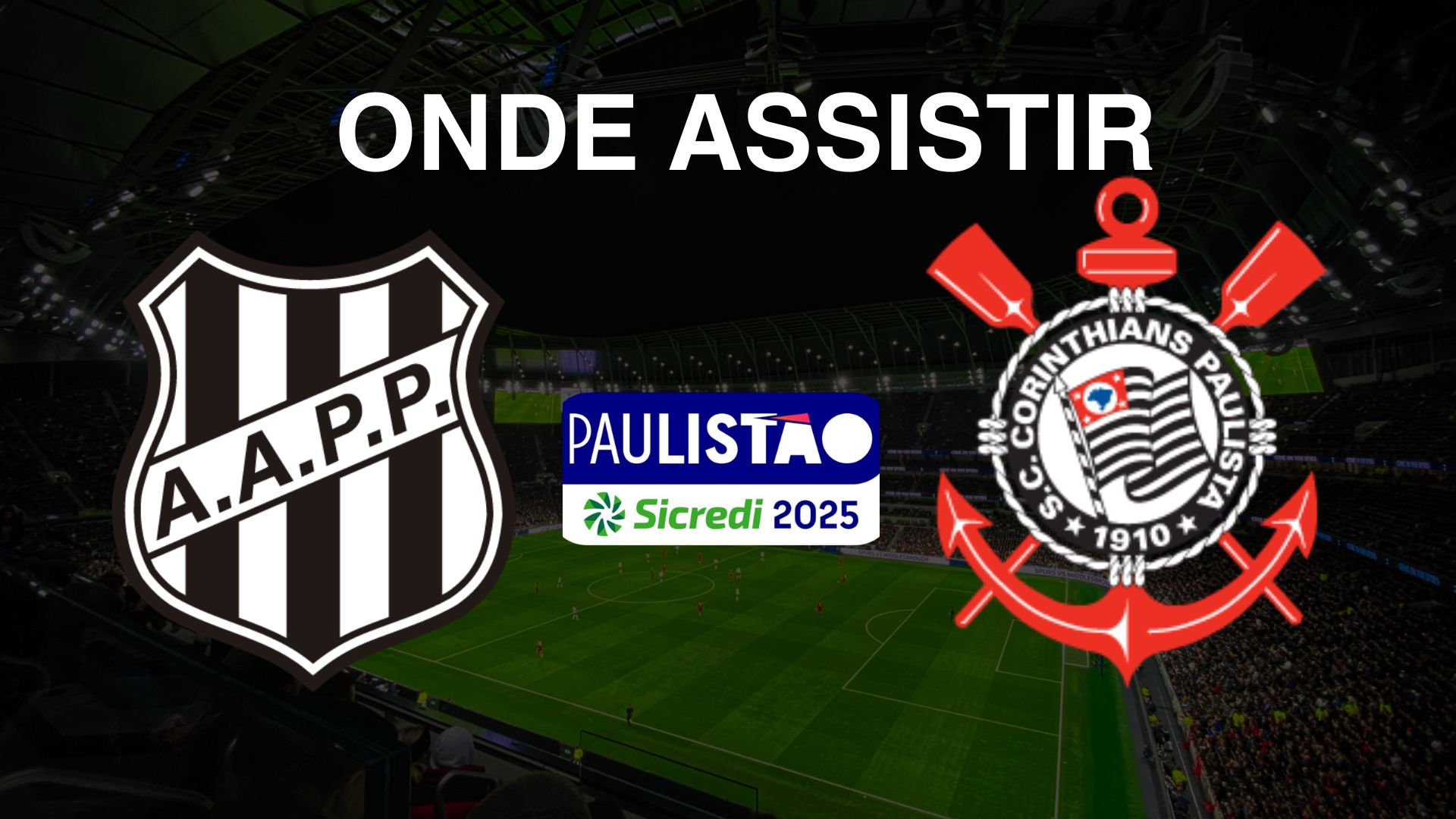 Ponte Preta x Corinthians: onde assistir o jogo do Campeonato Paulista 2025