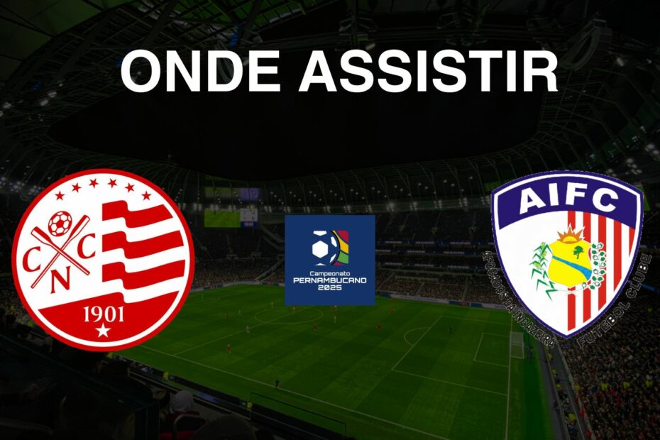 Náutico x Afogados Onde assistir ao vivo pelo Campeonato Pernambucano 2025