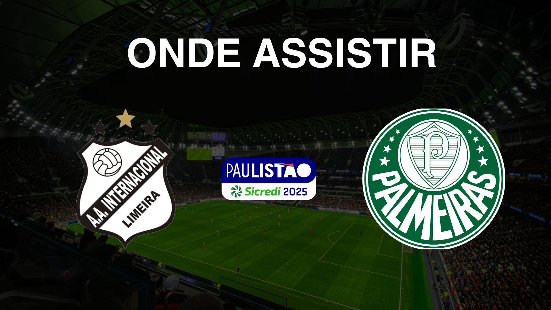 Inter de Limeira x Palmeiras: Onde assistir ao vivo pelo Paulistão 2025