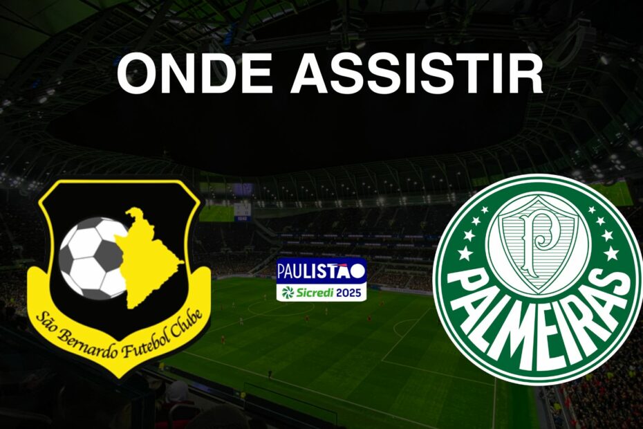 São Bernardo x Palmeiras: Onde assistir ao vivo ao Campeonato Paulista 2025