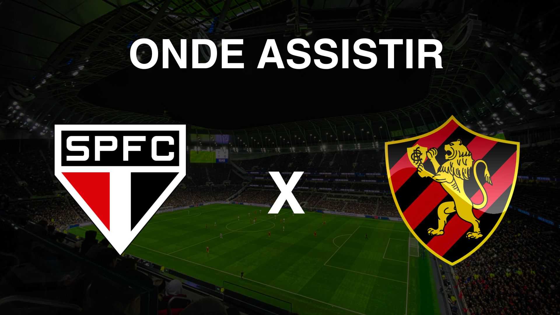 Onde Assistir São Paulo x Sport
