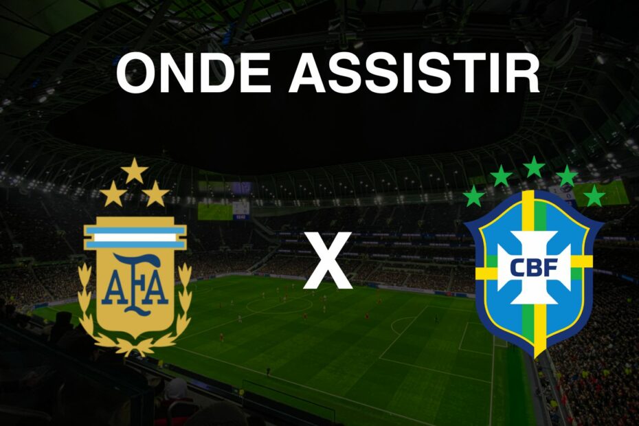 Onde assistir Argentina x Brasil pelas Eliminatórias da Copa do Mundo 2026