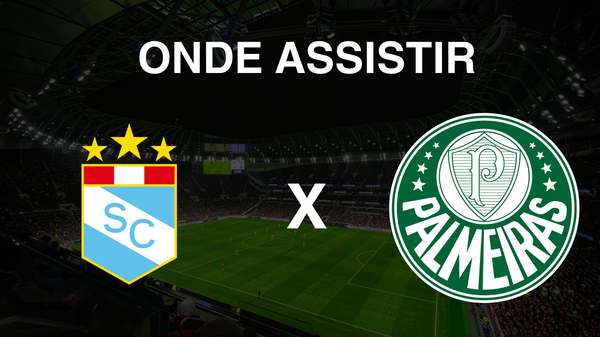 Onde assistir Sporting Cristal x Palmeiras