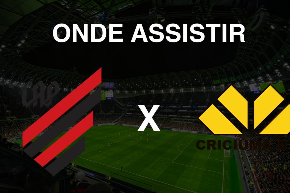 Onde assistir Athletico x Criciúma
