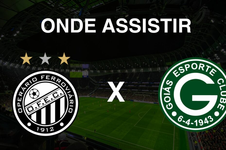 Onde assistir Operário-PR x Goiás