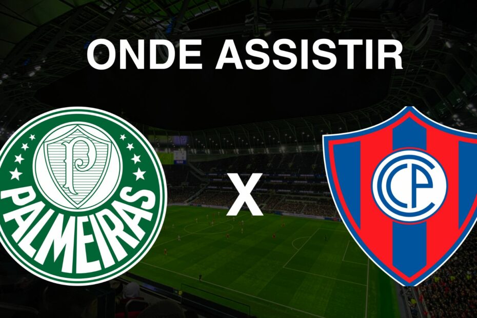 Onde assistir Palmeiras x Cerro Porteño