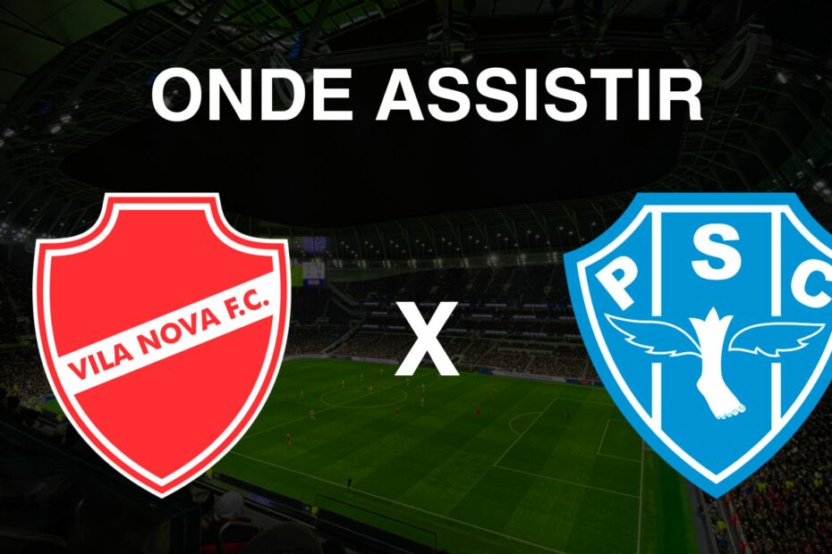 Onde assistir Vila Nova x Paysandu
